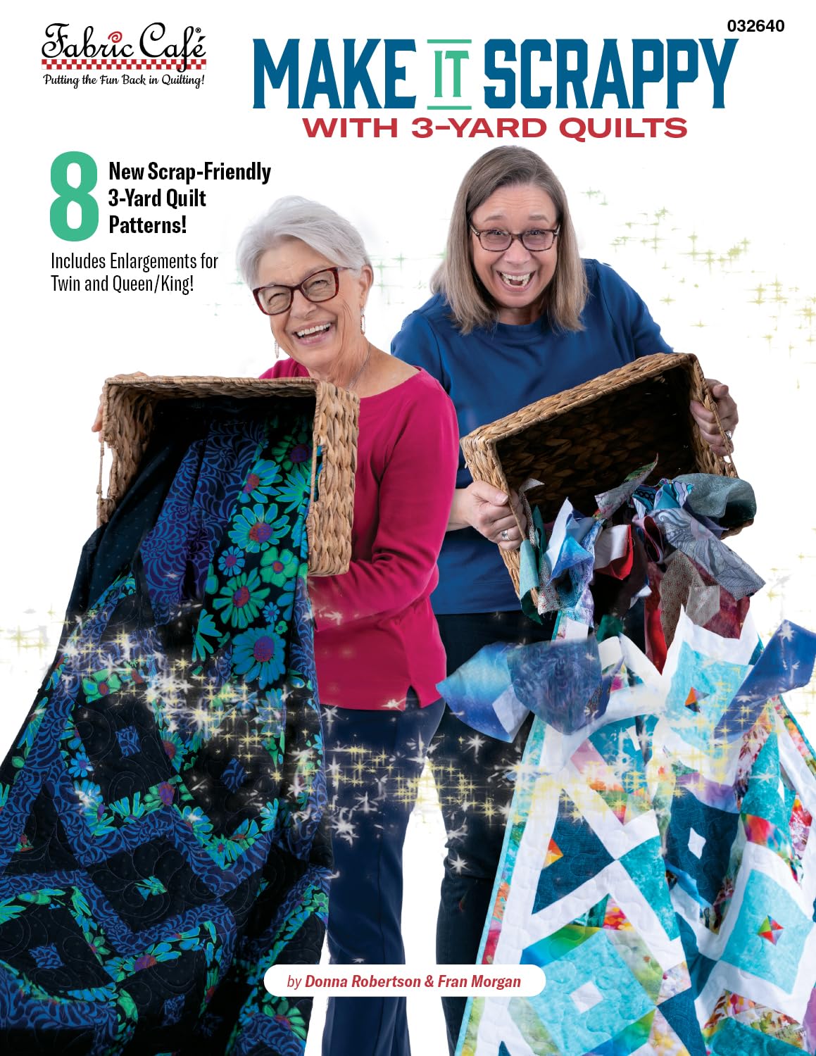 Fabric Café Make It Scrappy With 3-Yard Quilts Book – 8 Scrap-Friendly Quilt Patterns – Uses Three 1-Yard Fabric Cuts – Beginner-Friendly Quilting Guide