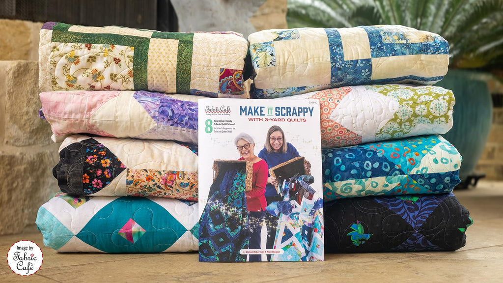 Fabric Café Make It Scrappy With 3-Yard Quilts Book – 8 Scrap-Friendly Quilt Patterns – Uses Three 1-Yard Fabric Cuts – Beginner-Friendly Quilting Guide