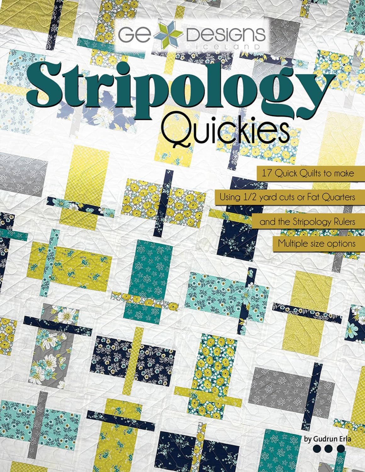 Stripology Quickies by GE Designs – 17 Quick Quilt Patterns in Multiple Sizes from Crib to King – Easy, Fast Quilts Using Stripology Rulers or Regular Rulers